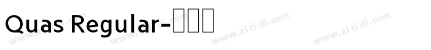 Quas Regular字体转换